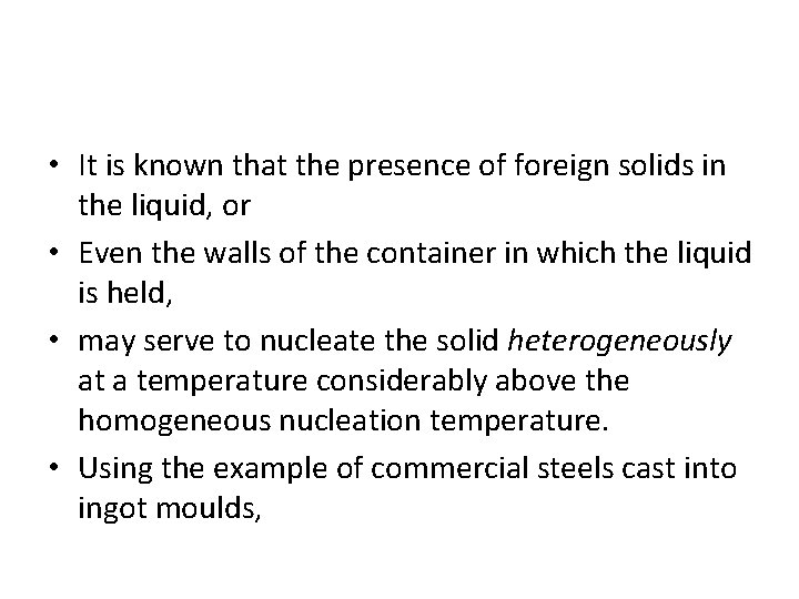  • It is known that the presence of foreign solids in the liquid,