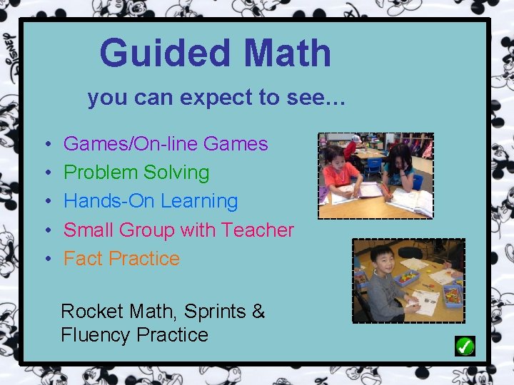 Guided Math you can expect to see… • • • Games/On-line Games Problem Solving