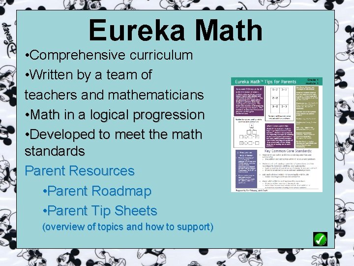 Eureka Math • Comprehensive curriculum • Written by a team of teachers and mathematicians