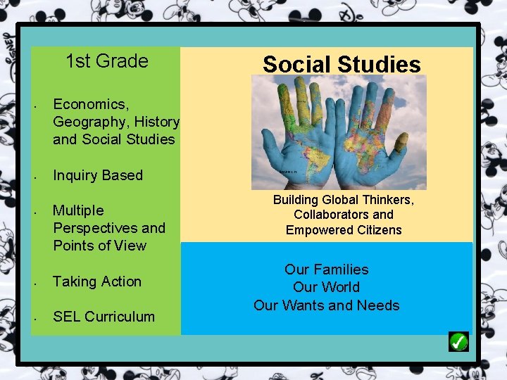 1 st Grade • • • Social Studies Economics, Geography, History and Social Studies