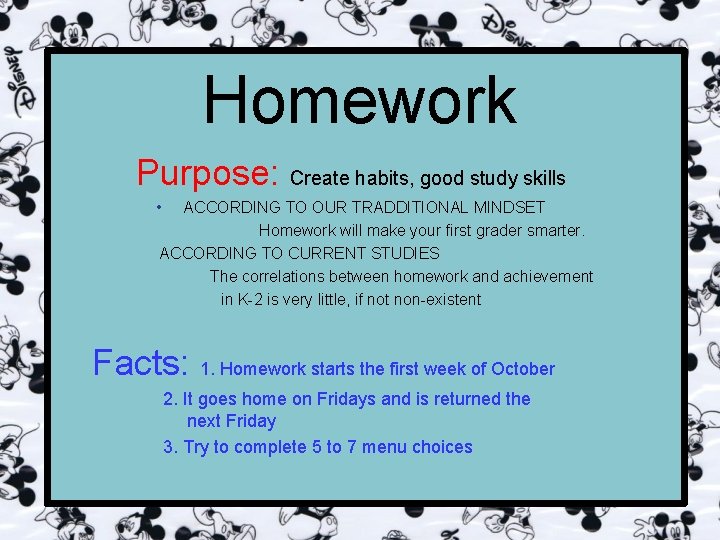 Homework Purpose: Create habits, good study skills • ACCORDING TO OUR TRADDITIONAL MINDSET Homework