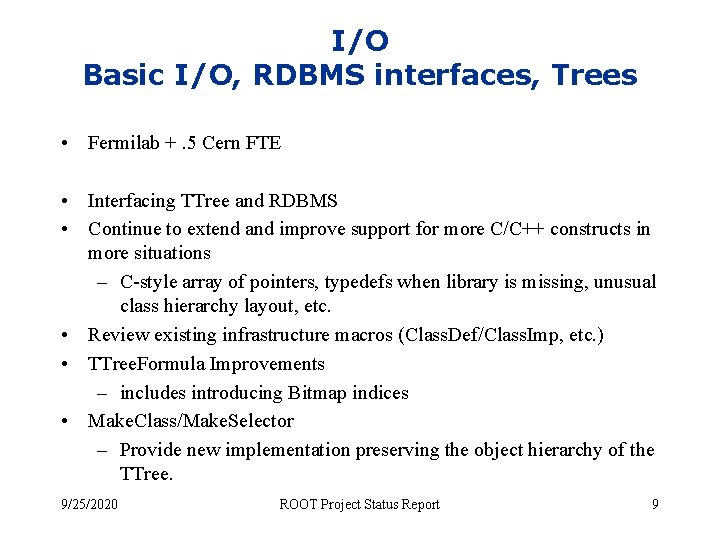 ROOT As of March 2005 9252020 ROOT Project