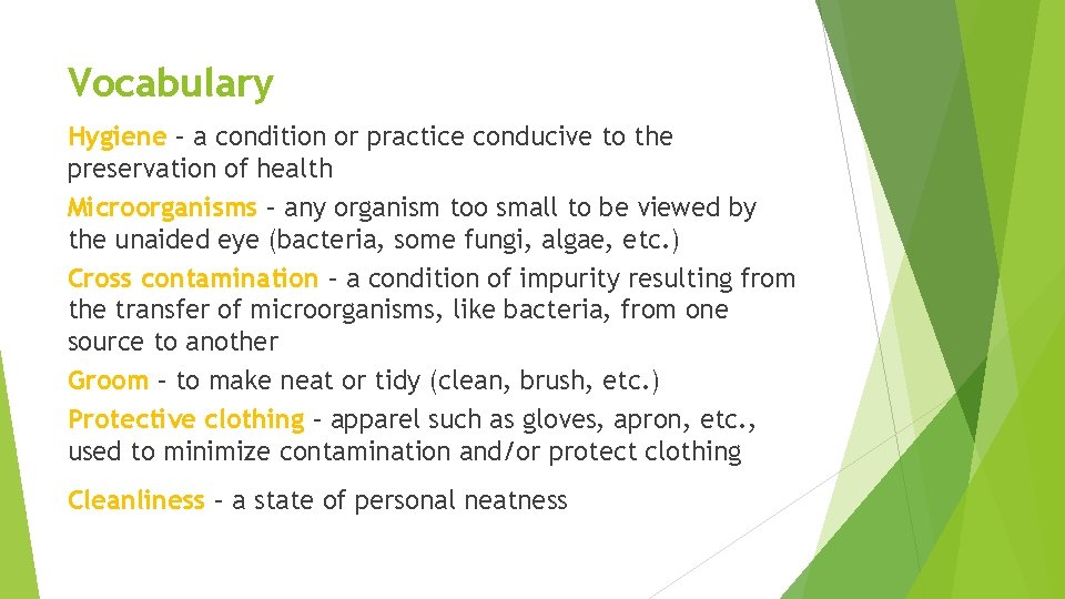 Vocabulary Hygiene – a condition or practice conducive to the preservation of health Microorganisms Vocabulary Hygiene – a condition or practice conducive to the preservation of health Microorganisms