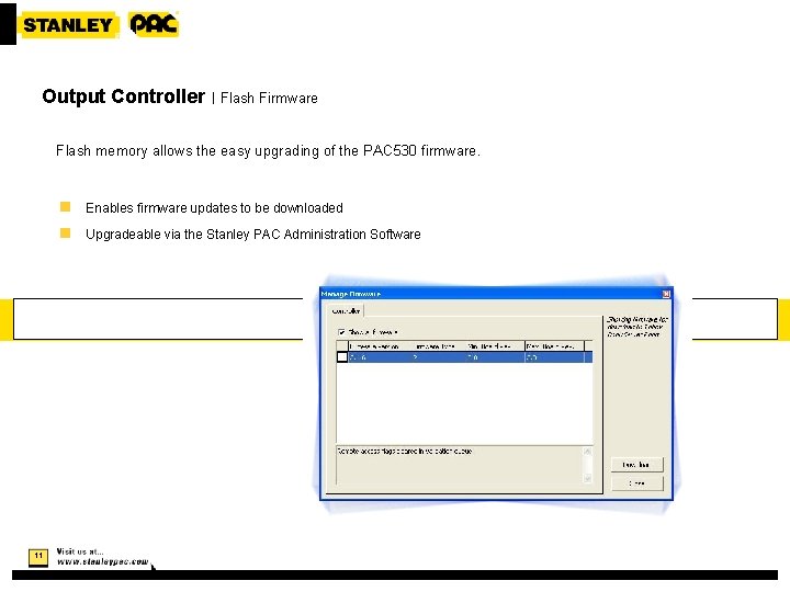 Output Controller | Flash Firmware Flash memory allows the easy upgrading of the PAC