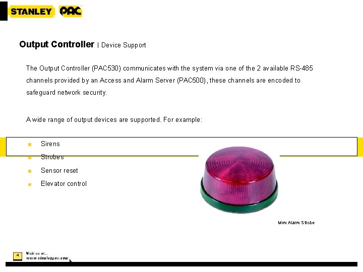 Output Controller | Device Support The Output Controller (PAC 530) communicates with the system