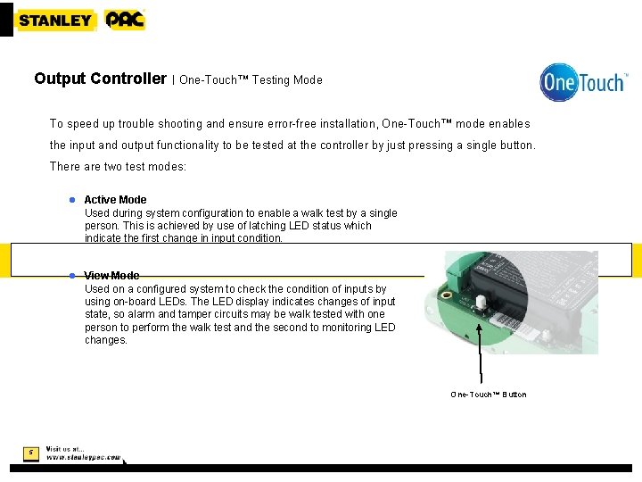 Output Controller | One-Touch™ Testing Mode To speed up trouble shooting and ensure error-free