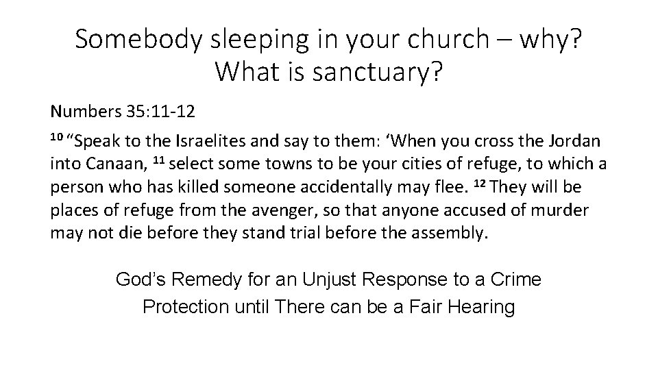 Somebody sleeping in your church – why? What is sanctuary? Numbers 35: 11 -12