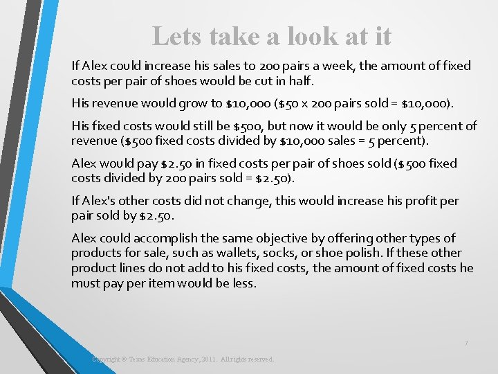Lets take a look at it If Alex could increase his sales to 200