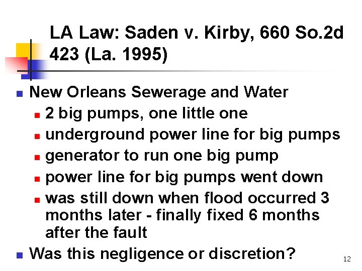 LA Law: Saden v. Kirby, 660 So. 2 d 423 (La. 1995) n n