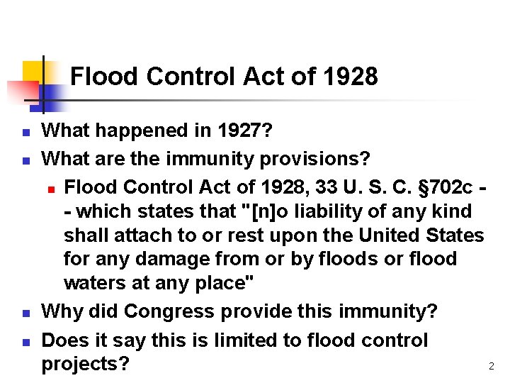 Flood Control Act of 1928 n n What happened in 1927? What are the