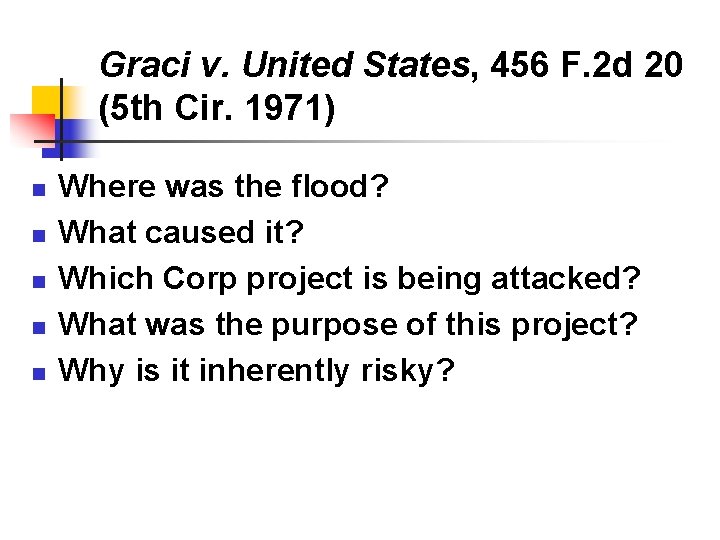 Graci v. United States, 456 F. 2 d 20 (5 th Cir. 1971) n