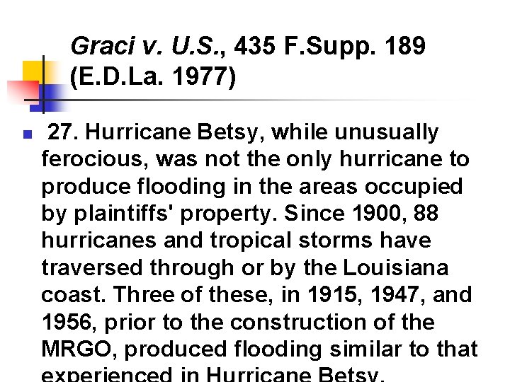 Graci v. U. S. , 435 F. Supp. 189 (E. D. La. 1977) n