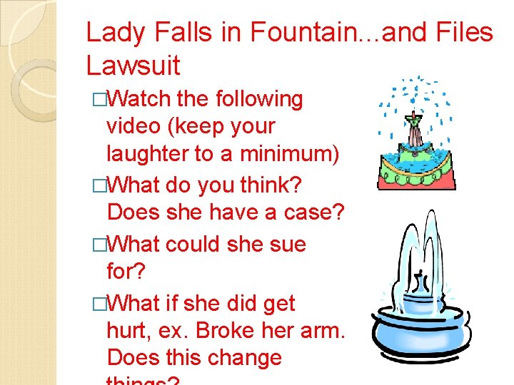 Lady Falls in Fountain. . . and Files Lawsuit �Watch the following video (keep