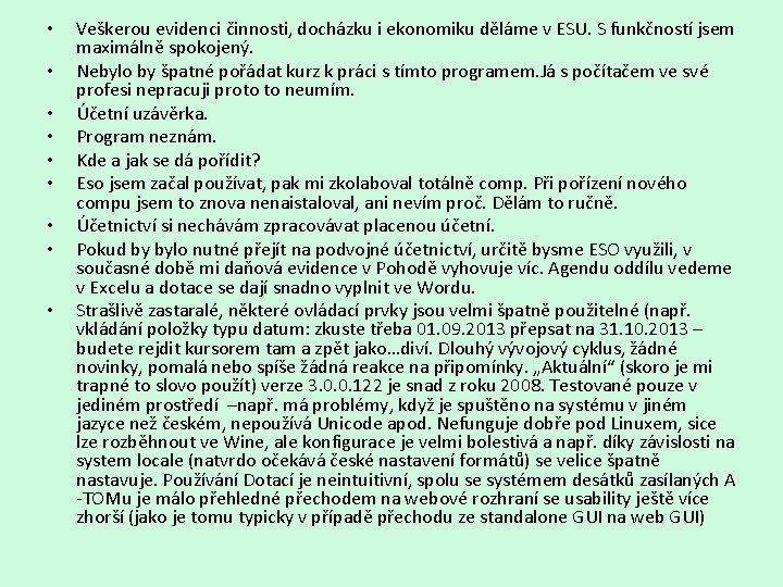  • • • Veškerou evidenci činnosti, docházku i ekonomiku děláme v ESU. S