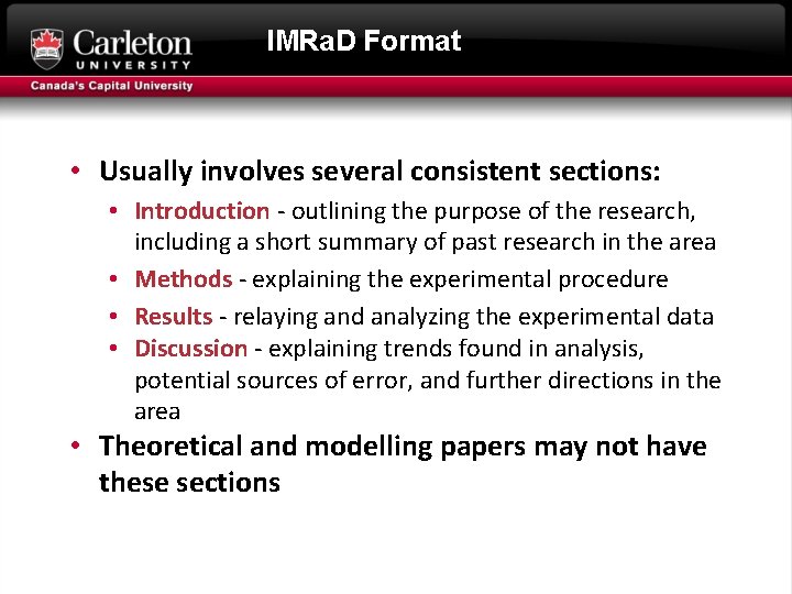 IMRa. D Format • Usually involves several consistent sections: • Introduction - outlining the