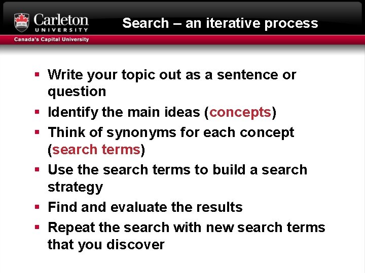 Search – an iterative process § Write your topic out as a sentence or