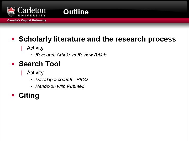 Outline § Scholarly literature and the research process | Activity • Research Article vs