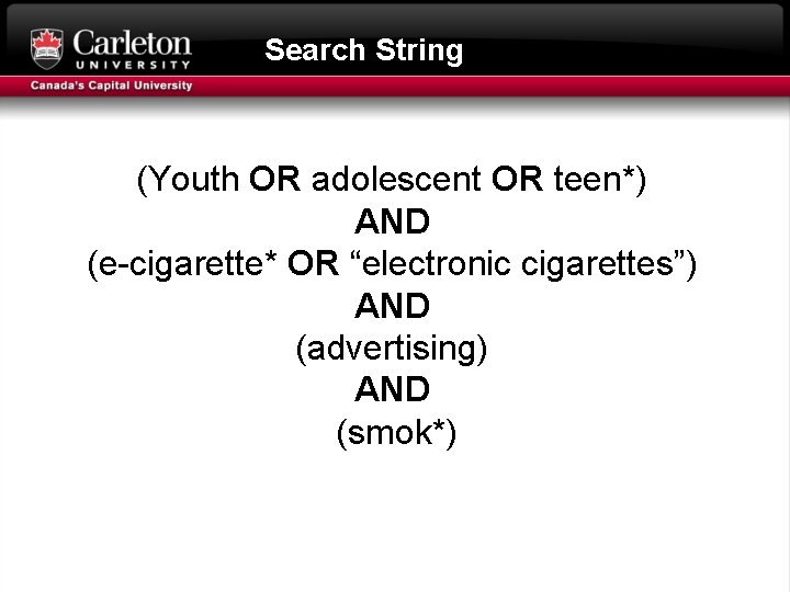 Search String (Youth OR adolescent OR teen*) AND (e-cigarette* OR “electronic cigarettes”) AND (advertising)