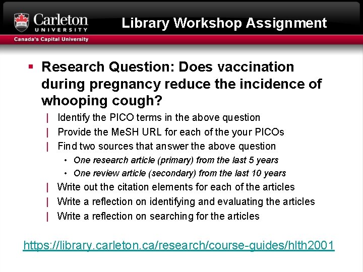 Library Workshop Assignment § Research Question: Does vaccination during pregnancy reduce the incidence of