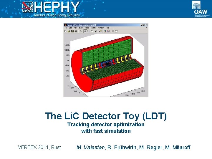 The Li. C Detector Toy (LDT) Tracking detector optimization with fast simulation VERTEX 2011,