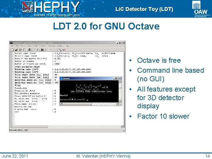 Li. C Detector Toy (LDT) LDT 2. 0 for GNU Octave • Octave is