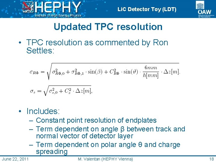 Li. C Detector Toy (LDT) Updated TPC resolution • TPC resolution as commented by