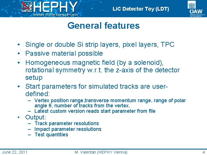 Li. C Detector Toy (LDT) General features • Single or double Si strip layers,