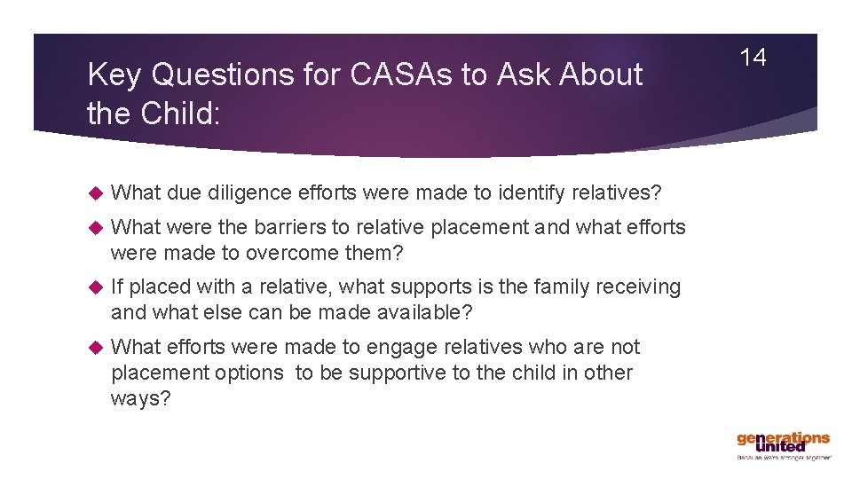 Key Questions for CASAs to Ask About the Child: What due diligence efforts were