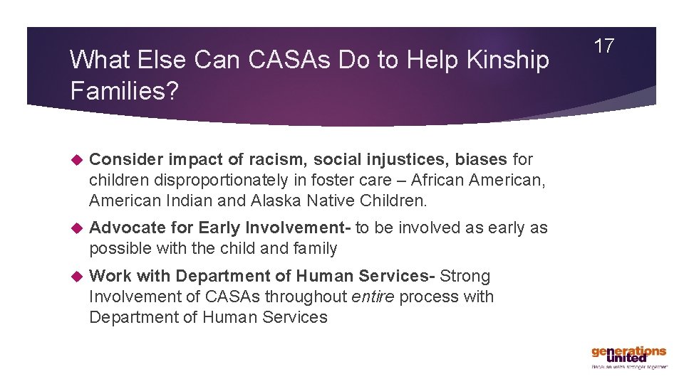 What Else Can CASAs Do to Help Kinship Families? Consider impact of racism, social