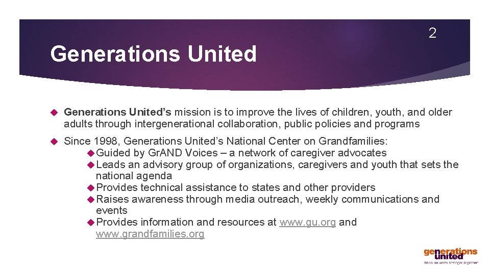 2 Generations United’s mission is to improve the lives of children, youth, and older