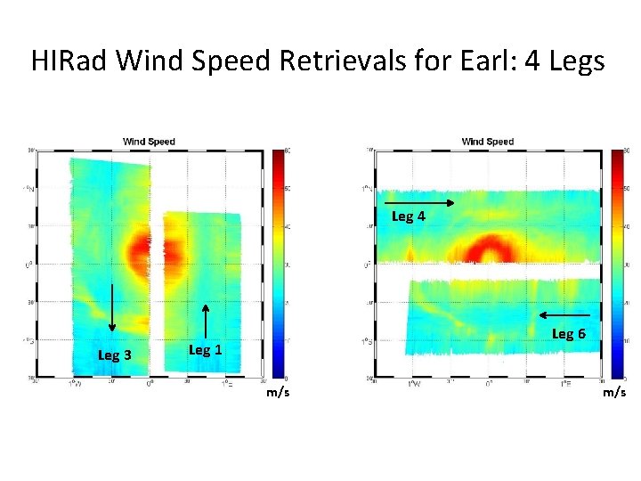 HIRad Wind Speed Retrievals for Earl: 4 Legs Leg 4 Leg 3 Leg 6