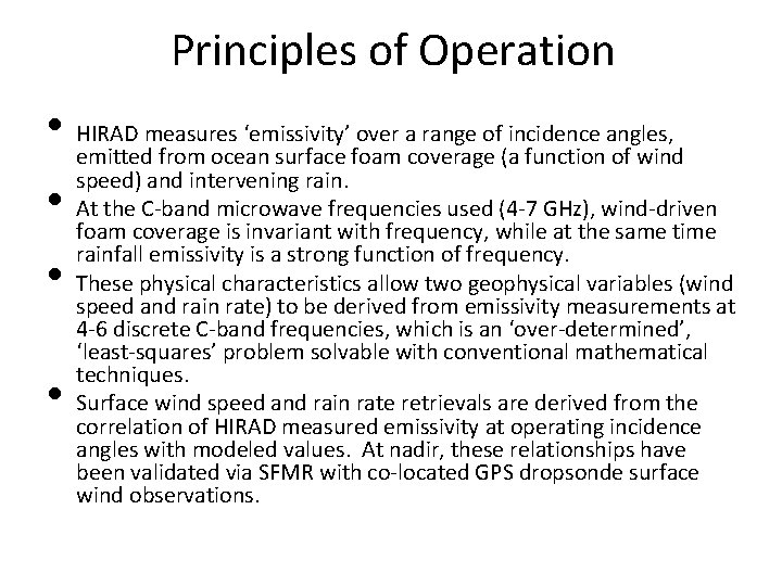 Principles of Operation • HIRAD measures ‘emissivity’ over a range of incidence angles, emitted