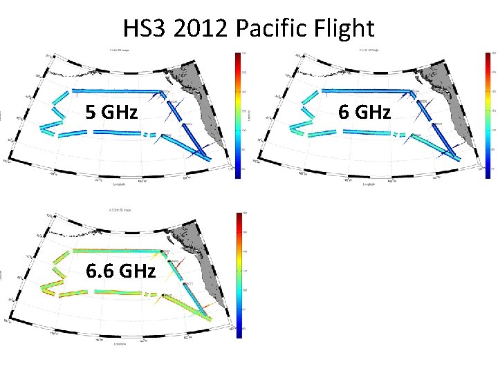 HS 3 2012 Pacific Flight 5 GHz 6. 6 GHz 