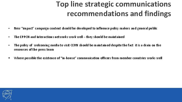 Top line strategic communications recommendations and findings • New “impact” campaign content should be
