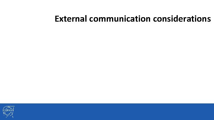 External communication considerations 