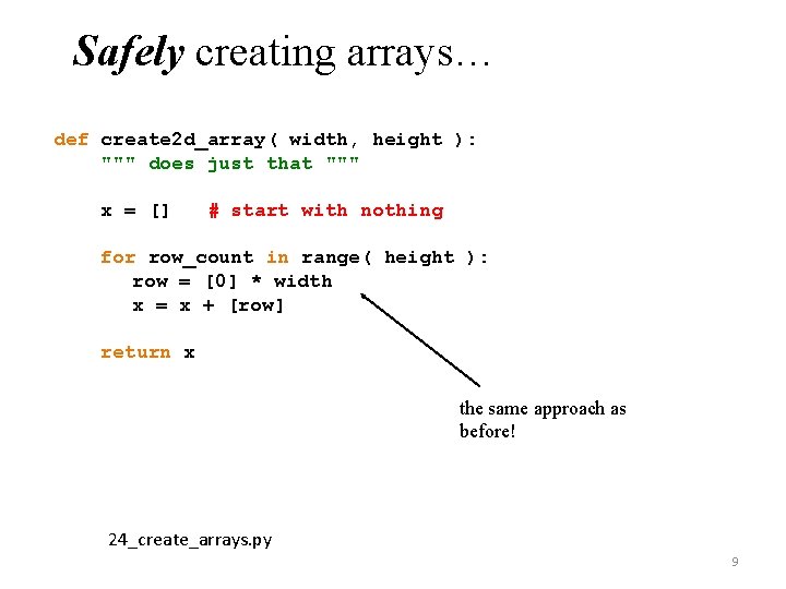 Safely creating arrays… def create 2 d_array( width, height ): """ does just that