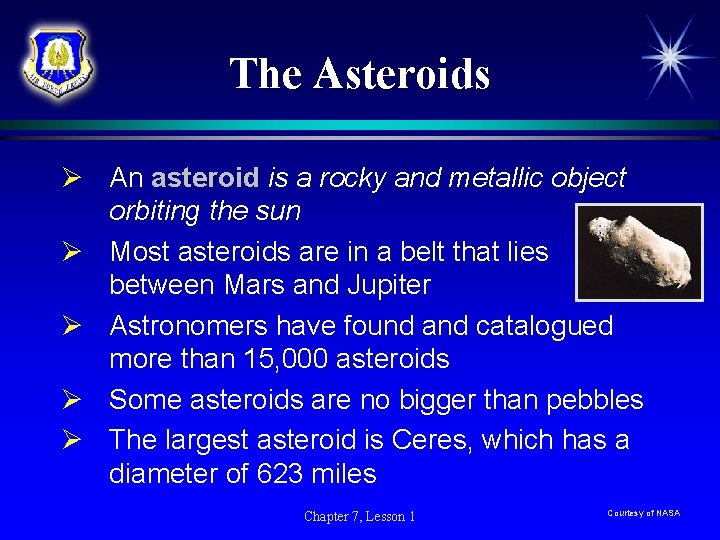 The Asteroids Ø An asteroid is a rocky and metallic object orbiting the sun The Asteroids Ø An asteroid is a rocky and metallic object orbiting the sun
