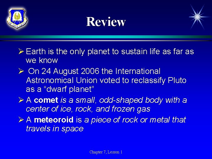 Review Ø Earth is the only planet to sustain life as far as we Review Ø Earth is the only planet to sustain life as far as we