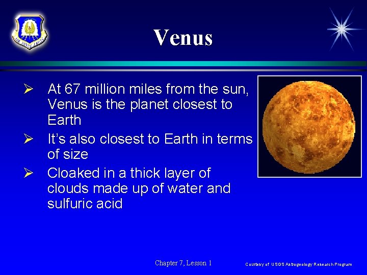 Venus Ø At 67 million miles from the sun, Venus is the planet closest Venus Ø At 67 million miles from the sun, Venus is the planet closest