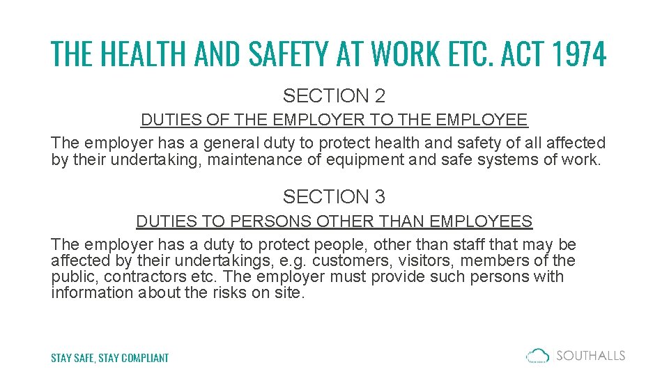 THE HEALTH AND SAFETY AT WORK ETC. ACT 1974 SECTION 2 DUTIES OF THE