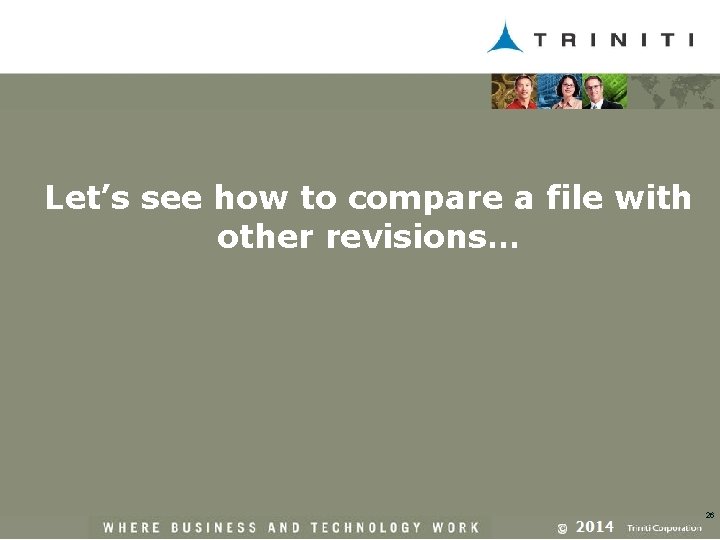 Let’s see how to compare a file with other revisions… 26 