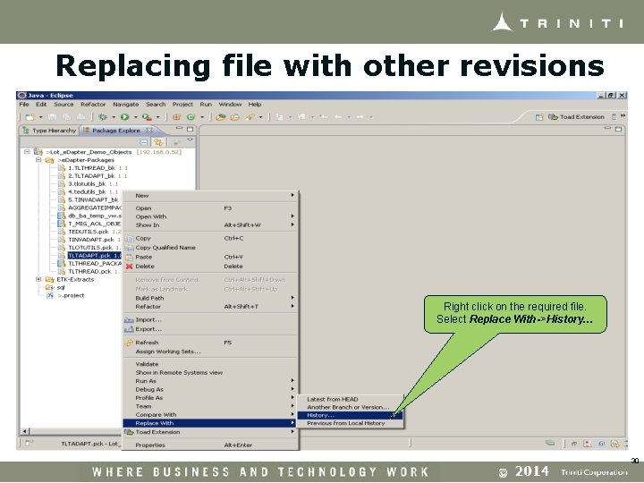 Replacing file with other revisions Right click on the required file. Select Replace With->History…