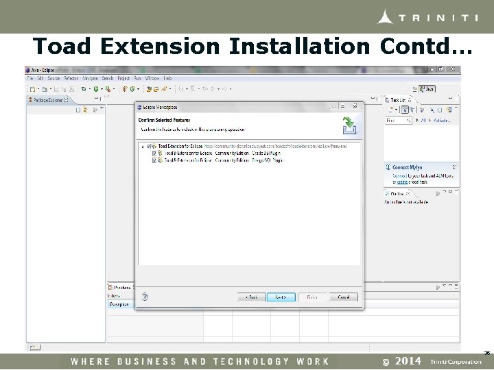 Toad Extension Installation Contd… This will install Toad Extension 36 