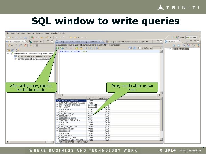 SQL window to write queries After writing query, click on this link to execute