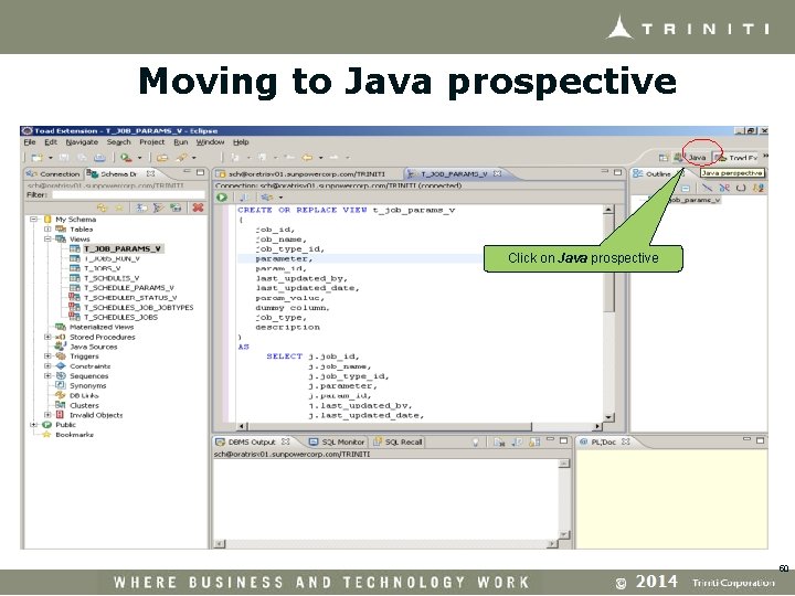 Moving to Java prospective Click on Java prospective 50 