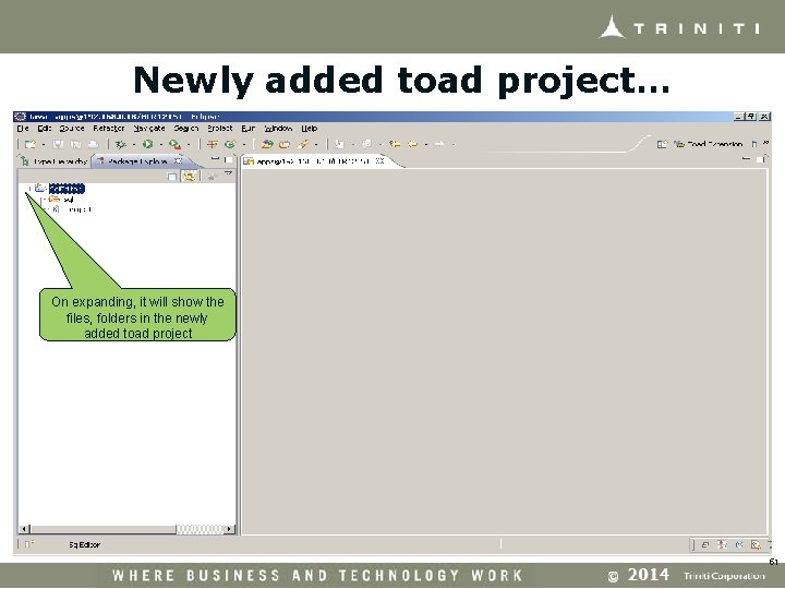 Newly added toad project… On expanding, it will show the files, folders in the