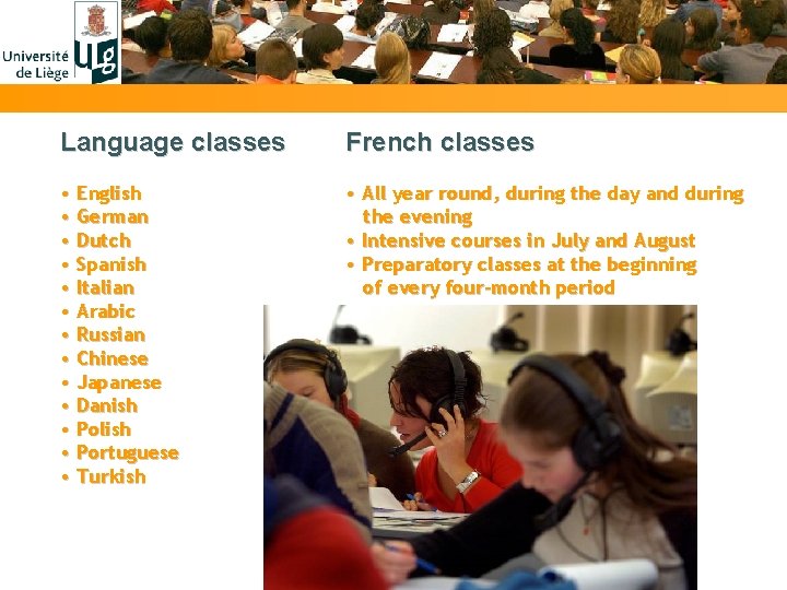 Language classes French classes • English • German • Dutch • Spanish • Italian