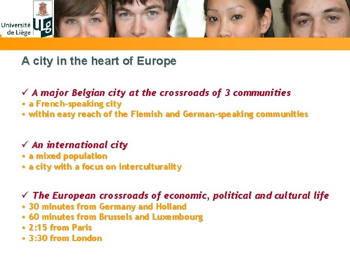 A city in the heart of Europe ü A major Belgian city at the