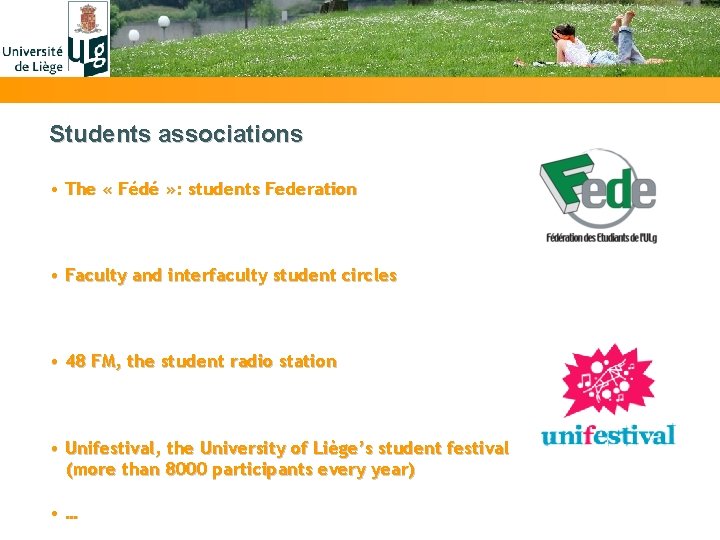 Students associations • The « Fédé » : students Federation • Faculty and interfaculty