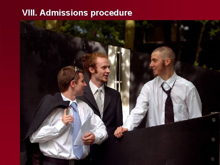 VIII. Admissions procedure 